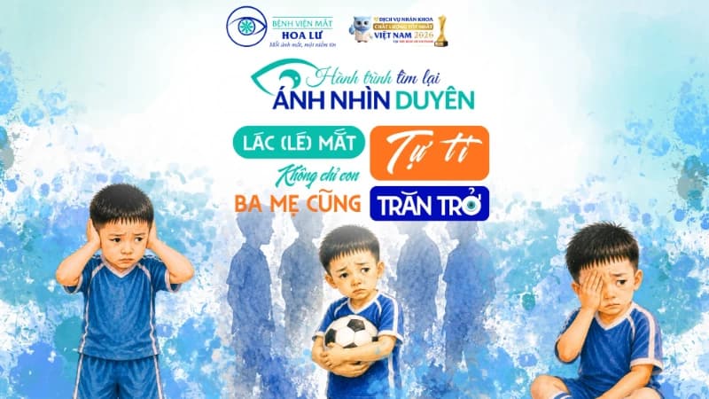 LÁC (LÉ) MẮT: KHÔNG CHỈ CON TỰ TI, BA MẸ CŨNG TRĂN TRỞ