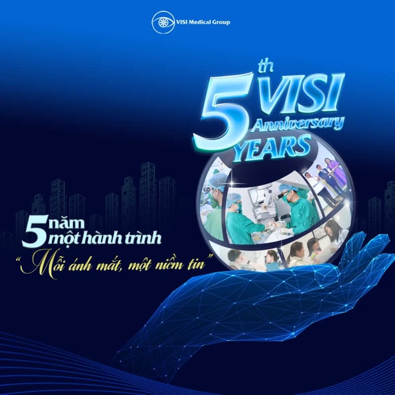 5 NĂM VISI – HÀNH TRÌNH KIẾN TẠO HỆ THỐNG NHÃN KHOA CHẤT LƯỢNG CAO CHO CỘNG ĐỒNG