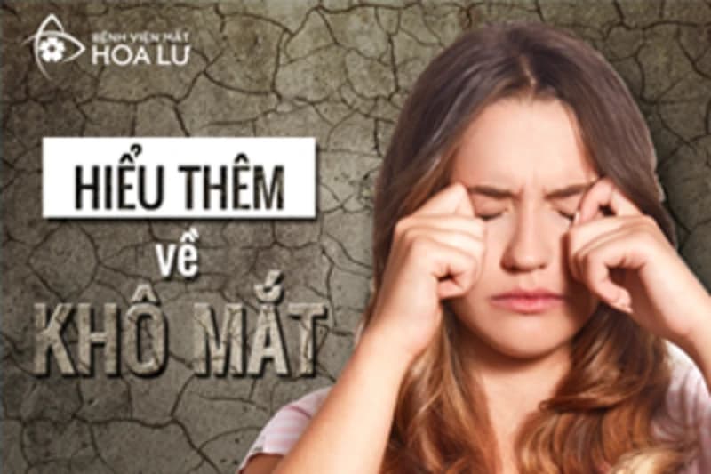 TÌM HIỂU THÊM VỀ KHÔ MẮT