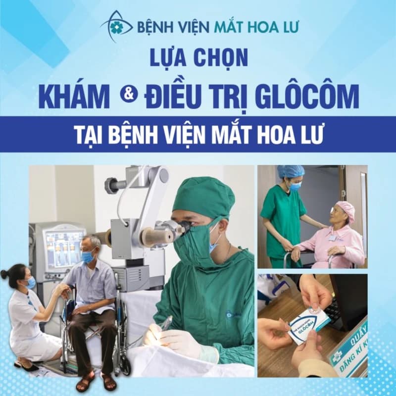 LỰA CHỌN KHÁM & ĐIỀU TRỊ GLÔCÔM TẠI BỆNH VIỆN MẮT HOA LƯ