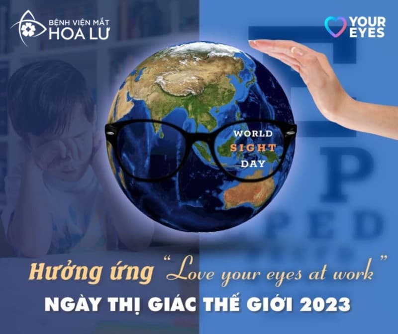 Năm 2024, NGÀY THỊ GIÁC THẾ GIỚI sẽ diễn ra vào ngày 12/10 với chủ đề “Hãy yêu đôi mắt của bạn tại nơi làm việc.”