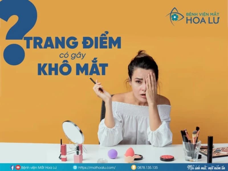TRANG ĐIỂM MẮT THƯỜNG XUYÊN có nguy cơ mắc chứng KHÔ MẮT